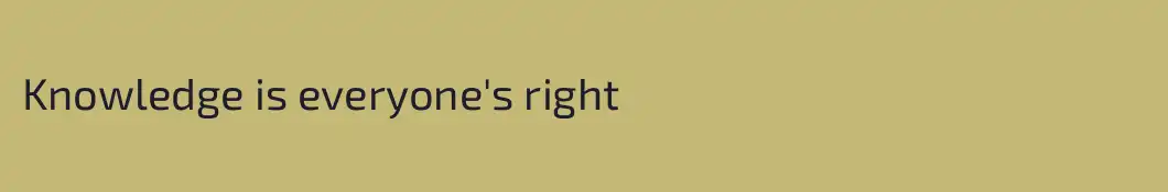Knowledge is everyone's right